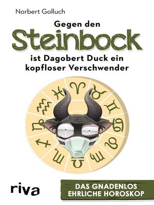 cover image of Gegen den Steinbock ist Dagobert Duck ein kopfloser Verschwender